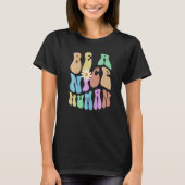 T-shirt Groovy BE A NICE HUMAN Retro Stop Bullying Choose (Devant)