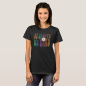 T-shirt Groovy BE GROOVY BE KIND Retro Anti Bullying Choos (Devant entier)