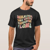 T-shirt Groovy Behavior Goes Where Reinforcement Flows (Devant)