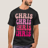 T-shirt Groovy Chris First Name D I Love Chris Tees Meme  (Devant)