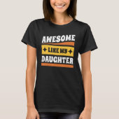 T-shirt Groovy Fathers Day Present Awesome Like My Daughte (Devant)