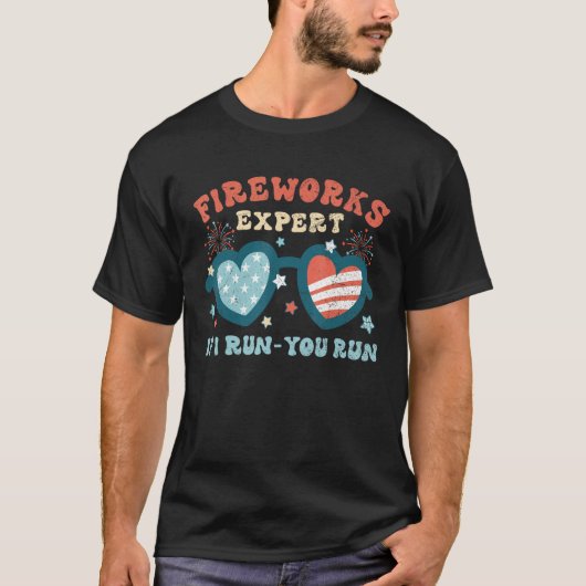 T-shirt Groovy Fireworks Expert If I Run You Run Funny 4th (Devant)