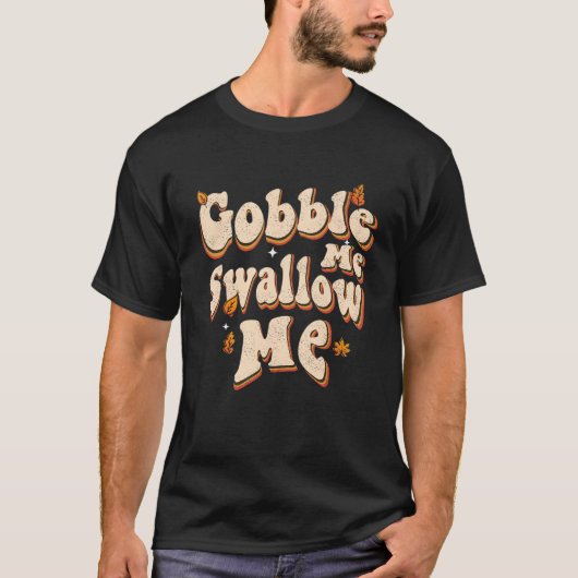 T-shirt Groovy Gobble Me Swallow Me  Thanksgiving (Devant)