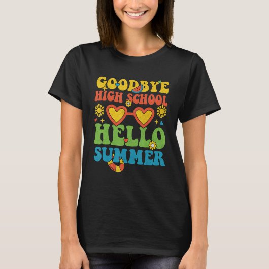 T-shirt Groovy Goodbye High School Hello Summer Last Day O (Devant)