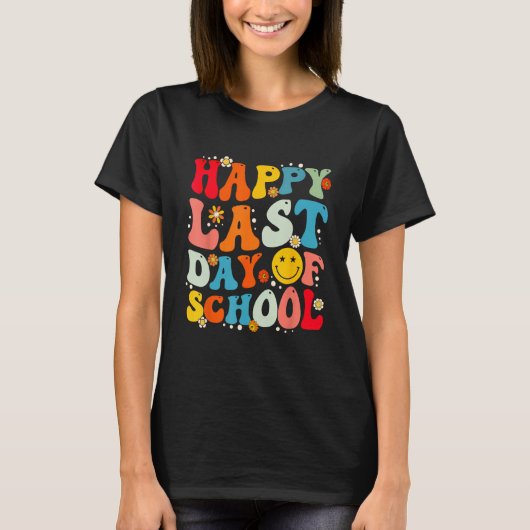 T-shirt Groovy Happy Last Day of School Teacher Student Gr (Devant)
