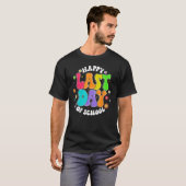 T-shirt Groovy Happy Last Day of School Teacher Student Gr (Devant entier)