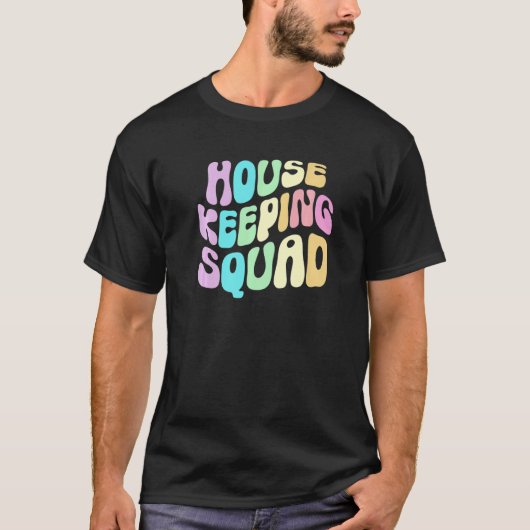 T-shirt Groovy HOUSEKEEPING SQUAD Cleaner House Maid Home  (Devant)