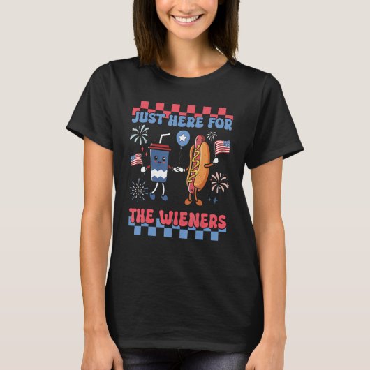 T-shirt Groovy I m Just Here for the Wieners 4th Of July (Devant)