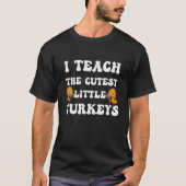 T-shirt Groovy I Teach The Cutest Little Turkeys School Th (Devant)