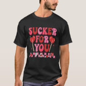 T-shirt Groovy I'm A Sucker For You Valentines Day Couples (Devant)