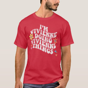 T-shirt Groovy Im VIVIENNE Faisant des trucs VIVIENNE drôl