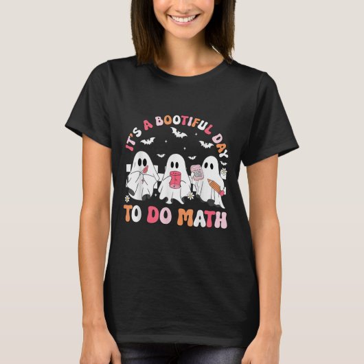 T-shirt Groovy Its A Bootiful Day To Do Math Soky Math Tea (Devant)