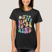 T-shirt Groovy IT'S GROOVY TO BE KIND Retro Stop Bullying  (Devant)