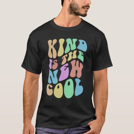 T-shirt Groovy KIND IS THE NEW COOL Choose Be Kindness Ant (Devant)