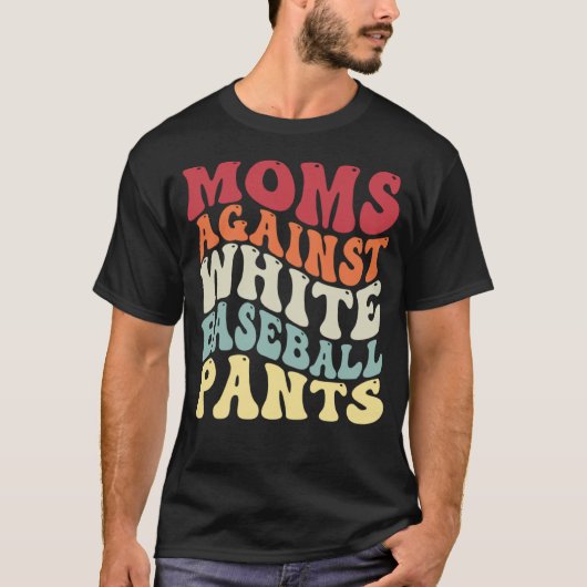 T-shirt Groovy Moms Against White Baseball Pants Baseball (Devant)
