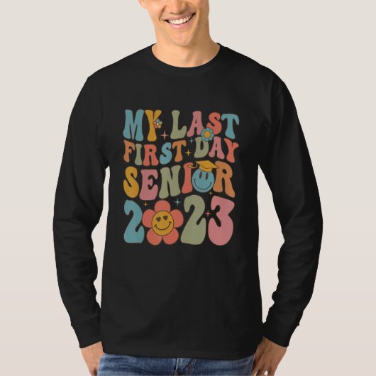 T-shirt Groovy My Last First Day Senior 2023 Hippie Floral (Devant)