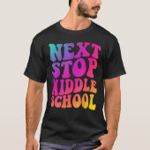 T-shirt Groovy Next Stop Middle School Elementary School G (Devant)