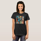 T-shirt Groovy Peace Love Inclusion SPED Squad Special Ed  (Devant entier)