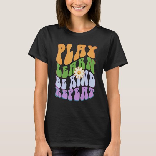 T-shirt Groovy PLAY  LEARN  BE KIND  REPEAT Choose Retro K (Devant)