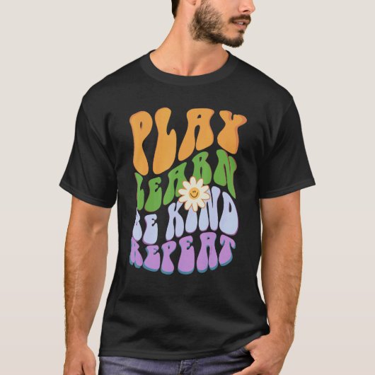 T-shirt Groovy PLAY  LEARN  BE KIND  REPEAT Choose Retro K (Devant)