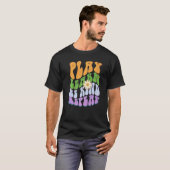 T-shirt Groovy PLAY LEARN BE KIND REPEAT Choose Retro Kind (Devant entier)
