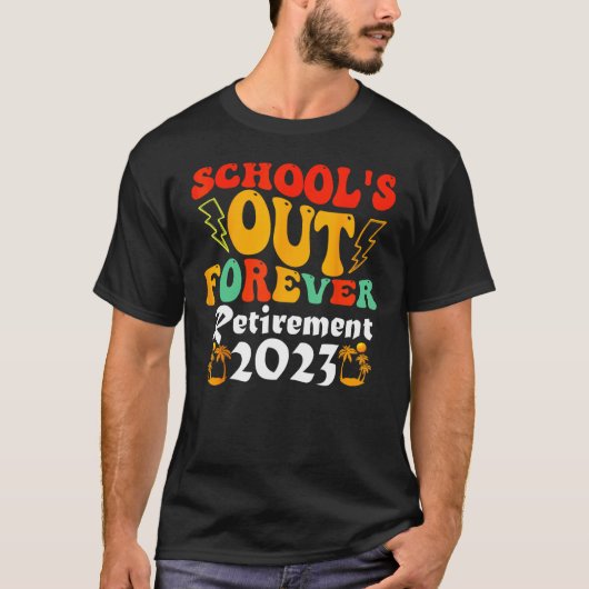 T-shirt Groovy School s Out Forever Retirement Teacher Ret (Devant)