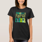 T-shirt Groovy Somebody s Feral Father Retro Father s Day  (Devant)