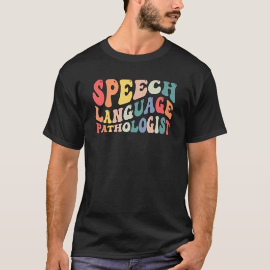 T-shirt Groovy Speech Language Pathologist Slp Your Words  (Devant)