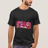 T-shirt Groovy Speech Pathologist Speech Language Therapy  (Devant)