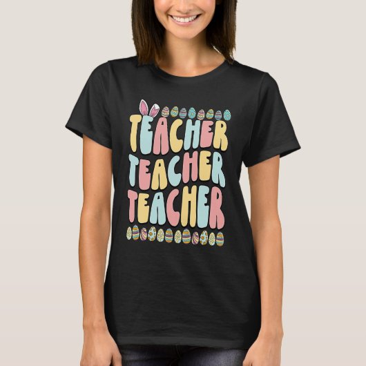 T-shirt Groovy Teacher Easter Day Bunny Hunny School Eggs (Devant)