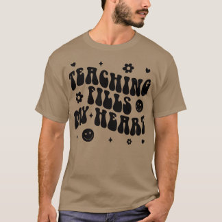 T-shirt Groovy Teaching Fills My Heart Teacher Life Back T