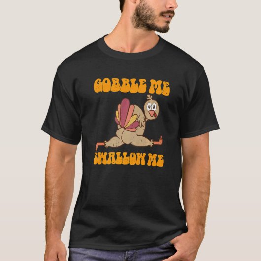 T-shirt Groovy Thanksgiving Gobble Me Swallow Me Turkey (Devant)