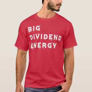 T-shirt Gros dividende Énergie 5