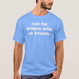 T-shirt gros dragon triste sans des amis