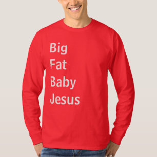 T-shirt Gros gros bébé Jésus