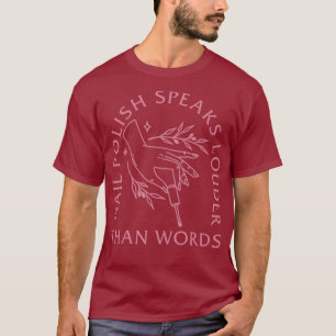 T-shirt Gros Nail Polonais Parle Plus Fort Que Les Mots Na