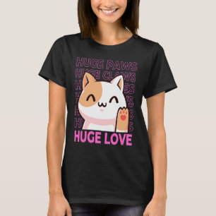 T-shirt Grosses Pattes Grosses Griffes Gros Yeux Gros Amou