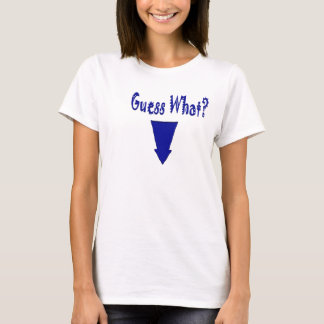 T-shirt Grossesse drôle T - conjecture ce qui ?