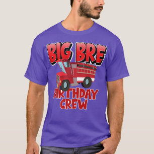 T-shirt Grother Birthday Crew Fire Truck Firefighter B