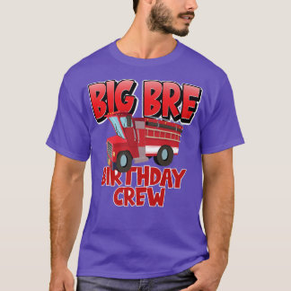 T-shirt Grother Birthday Crew Fire Truck Firefighter B