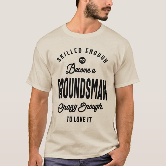 T-shirt Groundsman Gift Funny Job Title Profession (Devant)