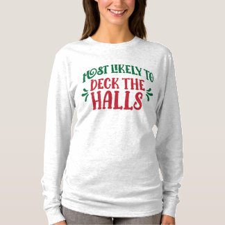 T-shirt Group Most Likely To Deck the Halls Funny Family