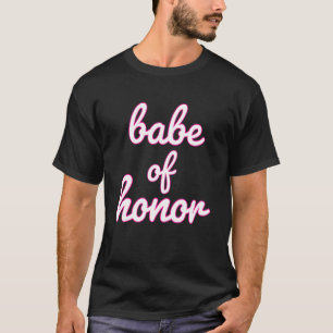 T-shirt Groupe de fête de bachelorette Babe Of Honor avant