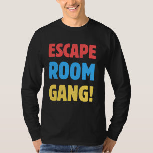T-shirt Groupe Funny Escape Room Gang! Puzzle amusant Ro