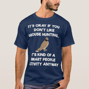 T-shirt Grouse Chasse Cadeau Drôle Chasseur intelligent