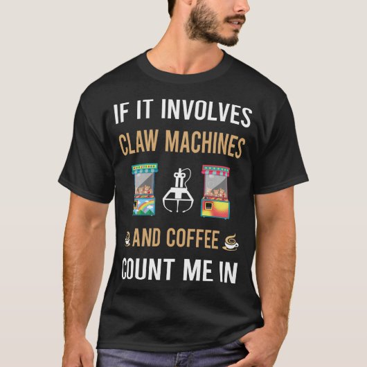 T-shirt Grue de machine à griffes et café (Devant)