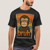 T-shirt Grumpy Monkey “bruh” Meme – Funny Retro Sarcastic  (Devant)