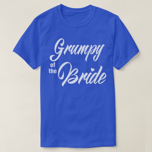 T-shirt Grumpy Of Bride Wedding Party Funny Matching Brida (Design devant)
