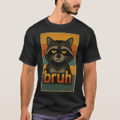 T-shirt Grumpy Raccoon “bruh” Meme – Funny Retro Animal (Devant)