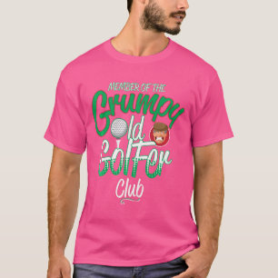 T-shirt Grumpy Vieux Golfeur Shirt Golf Club Membres Shirt